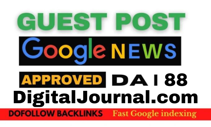I will do google news guest post on high da Website, DigitalJournal.com.
